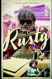 А вот и Расти / Here Comes Rusty