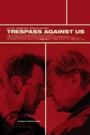 Афера по-английски / Trespass Against Us