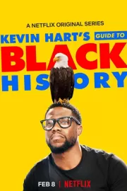 Афроамериканская история / Kevin Hart's Guide to Black History