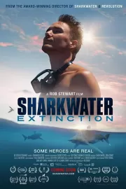 Акулы: Вымирание / Sharkwater Extinction