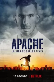 Апач: жизнь Карлоса Тевеса / Apache: La vida de Carlos Tevez