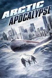 Арктический апокалипсис / Arctic Apocalypse