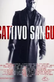 Беспощадные киллеры / Cattivo sangue