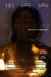 Без особых примет / Sin señas particulares