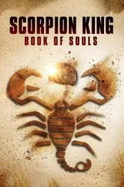 Царь скорпионов: Книга Душ / The Scorpion King: Book of Souls