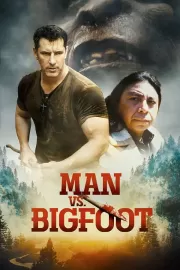 Человек против бигфута / Man vs Bigfoot