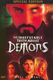 Демоны / The Irrefutable Truth About Demons