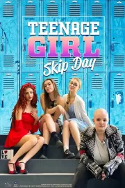 День прогулов / Teenage Girl: Skip Day