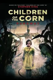 Дети кукурузы: Беглянка / Children of the Corn: Runaway