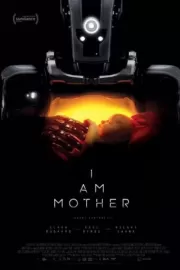 Дитя робота / I Am Mother