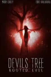 Дьявольское древо: Корень зла / Devil's Tree: Rooted Evil