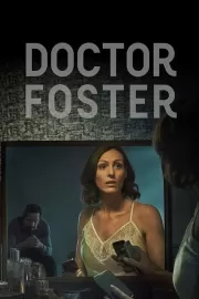 Доктор Фостер / Doctor Foster