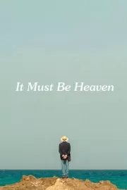 Должно быть, это рай / It Must Be Heaven