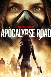 Дорога апокалипсиса / Apocalypse Road