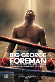 Джордж Форман: Несокрушимый / Big George Foreman