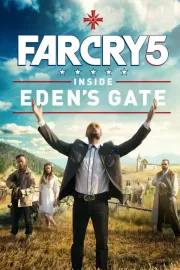 Far Cry 5: У врат Эдема / Far Cry 5: Inside Eden's Gate