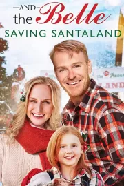 Фермер и Белль: Спасая Санталэнд / The Farmer and the Belle: Saving Santaland