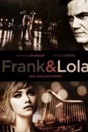 Фрэнк и Лола / Frank & Lola