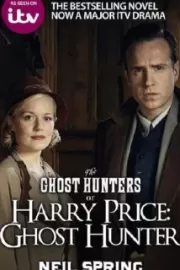 Гарри Прайс: охотник за привидениями / Harry Price: Ghost Hunter