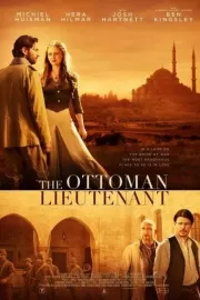 Горы и камни / The Ottoman Lieutenant