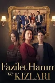 Госпожа Фазилет и ее дочери / Fazilet Hanim ve Kizlari