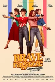 Хорошие девчонки / Brave ragazze