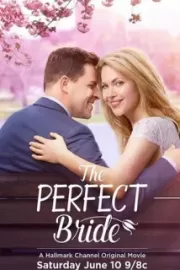 Идеальная невеста / The Perfect Bride