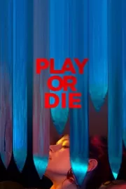 Играй или умри / Play or Die