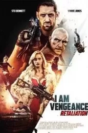 Я - возмездие 2: Расплата / I Am Vengeance: Retaliation