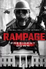 Ярость 3. Неистовство: Падение президента / Rampage: President Down