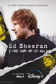 Эд Ширан: Сумма всего этого / Ed Sheeran: The Sum of It All