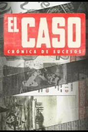 Эль Касо. Хроника событий / El Caso. Crónica de sucesos