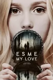 Эсме, любовь моя / Esme, My Love