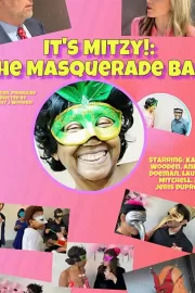 Это Митси! Бал-маскарад / It's Mitzy!: The Masquerade Ball!