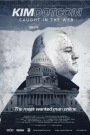 Ким Дотком: Пойманный в Сеть / Kim Dotcom: Caught in the Web