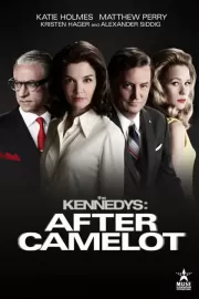 Клан Кеннеди: После Камелота / The Kennedys After Camelot