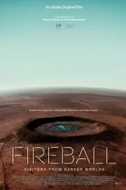 Кометы и метеориты: Гости из далёких миров / Fireball: Visitors from Darker Worlds