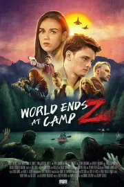 Конец света в кемпинге и зомби / World Ends at Camp Z