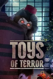 Кошмарные игрушки / Toys of Terror