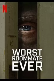 Кошмарный квартирант / Worst Roommate Ever