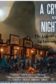 Крик в ночи: легенда о Ла Йороне / A Cry in the Night: The Legend of La Llorona