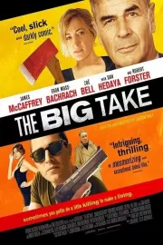 Крупный куш / The Big Take