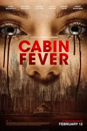 Лихорадка / Cabin Fever