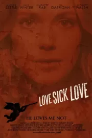 Люби или завтра умри / Love Sick Love