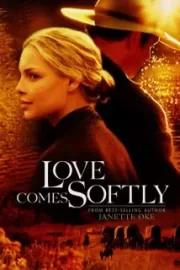 Любовь приходит тихо / Love Comes Softly