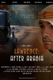 Лоуренс: После Аравии / Lawrence: After Arabia