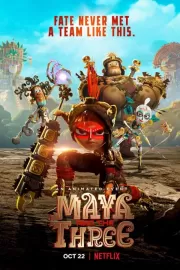 Майя и три воина / Maya and the Three