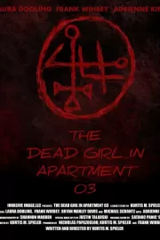 Мёртвая девушка в квартире № 3 / The Dead Girl in Apartment 03