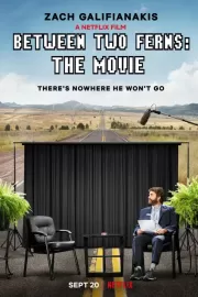 Между двумя папоротниками / Between Two Ferns: The Movie