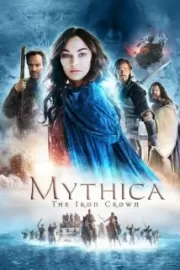 Мифика: Стальная корона / Mythica: The Iron Crown